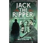 Jack the Ripper: The First Suspects - M.J. Trow - Pen and Sword True Crime - ebook (ePub) - Livre