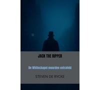 Jack the Ripper: the Whitechapel-moorden ontrafeld