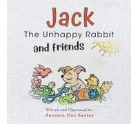 Jack The Unhappy Rabbit And Friends