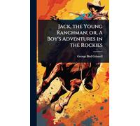 Jack, the Young Ranchman; or, A Boy's Adventures in the Rockies