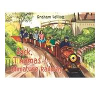 Jack Thomas and the Miniature Railway by Graham Lelliott Graham Lelliott (Auteur)