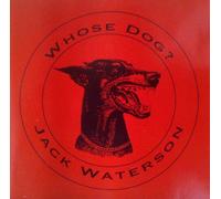 Jack Waterson - Whose Dog [Import]