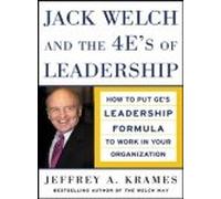 Jack Welch and the 4E’s of Leadership