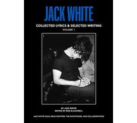 Jack White Complete Lyrics and Selected Writing