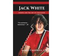 Jack White: Stripes and the Art of Limitation