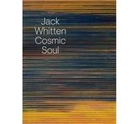 Jack Whitten Cosmic Soul by Richard Shiff Paperback Book Richard Shiff (Auteur)