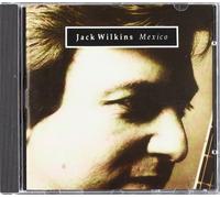 Jack Wilkins - Mexico [Import]