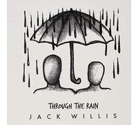 Jack Willis - Through The Rain