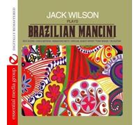 Jack Wilson - Jack Wilson Plays Brazilian Mancini (Digitally Remastered)