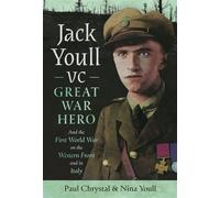 Jack Youll VC, Great War Hero And the First World War on the Western Front and in Italy - Paul Chrystal - Pen and Sword Military - ebook (ePub) - Livre