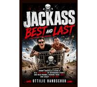 Jackass: Best and Last: Johnny Knoxville & Steve-O in a final round of outrageous stunts and wild pranks, pushing their limits and legacy to the edge