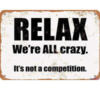 Jackgold - Plaque murale vintage en métal avec inscription « Relax, We're All Crazy. It's Not A Competition » - Décoration murale rétro en aluminium - 20,3 x 30,5 cm