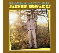 Jackie Edwards - The Original Mr. Cool Ruler