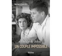 Jackie & John Un couple impossible - Bernard Pascuito - Rocher Eds Du - broché - Biographie
