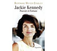 Jackie Kennedy - Pouvoir Et Fortune