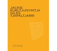 Jackie Kurltjunyintja Giles Tjapaltjarri: GAY’WU Arts et savoirs aborigènes
