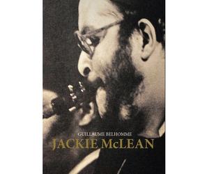 Jackie McLean - Guillaume Belhomme - Lenka Lente - broché - Biographie