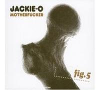 Jackie-o motherfucker - Fig 5