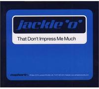 Jackie 'o' - That Don't Impress Me Much [Import]