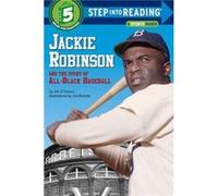 Jackie Robinson And The Story Of All-Black Baseball