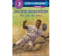 Jackie Robinson: He Led The Way