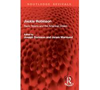 Jackie Robinson: Race, Sports and the American Dream