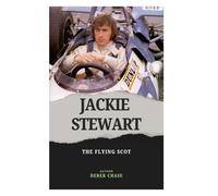 JACKIE STEWART: THE FLYING SCOT: SPEED, SAFETY, AND THE MAKING OF A LEGEND