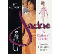 Jackie: The Clothes of Camelot