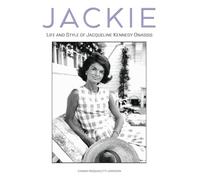 Jackie: The Life and Style of Jacqueline Kennedy Onassis