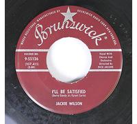 Jackie Wilson 45 RPM I'll Be Satisfied / ASK