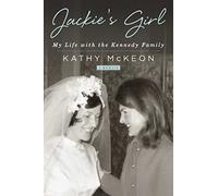 Jackie's Girl: My Life with the Kennedy Family