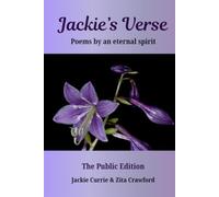 Jackie's Verse: Poems by an eternal spirit. The Public Edition.