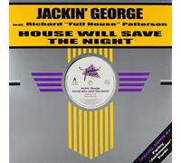 Jackin' George Feat Richard 'Full House' - House Will Save the Night (Farley Rmx)