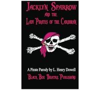 Jacklyn Sparrow And The Lady Pirates Of The Caribbean: A Pirate Parody