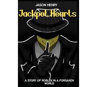 Jackpot Hearts: A Story from the Forsaken World of Roblox