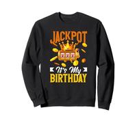 Jackpot It's My Birthday Slot Machine Casino Gambling Sweatshirt