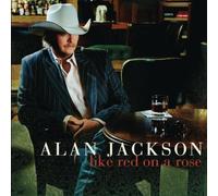Jackson, Alan - Like Red on a Rose by Jackson, Alan (2006) Audio CD