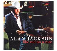 Alan Jackson – Like Red on a Rose – CD – Import