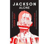 Jackson Alone From the winner of the Akutagawa Prize - José Ando - Footnote Press - ebook (ePub) - Livre