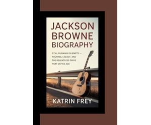 JACKSON BROWNE BIOGRAPHY: STILL RUNNING ON EMPTY - TOURING, LEGACY, AND THE RELENTLESS DRIVE THAT DEFIES AGE