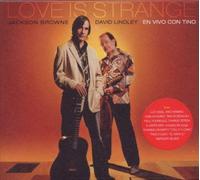 Jackson Browne, David Lindley - Love Is Strange by Jackson Browne, David Lindley (2010) Audio CD