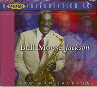 Jackson Bull Moose - Bad Man Jackson [Import]