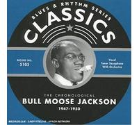 Jackson, Bull, Moose - The Chronogical 1947-1950