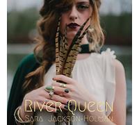 SARA JACKSON HOLMAN - River Queen
