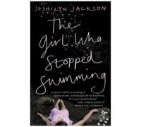 Jackson, J: The Girl Who Stopped Swimming