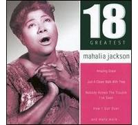 Jackson, Mahalia - 18 Greatest