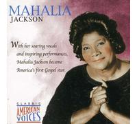 Jackson, Mahalia - Classic American Voices