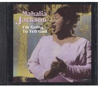 Jackson, Mahalia - I'm Going to Tell God