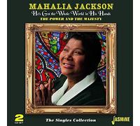 Mahalia Jackson – He's Got The Whole World In His Hands: Power & The Majesty / S
