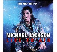 Jackson, Michael - Live to Air - Previously Unreleased Live Broadcast